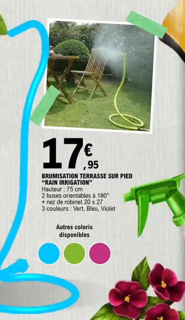 BRUMISATION TERRASSE SUR PIED "RAIN IRRIGATION"
