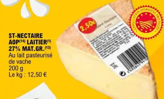ST-NECTAIRE AOP(14) LAITIER(1) 27% MAT.GR.(13) Au lait pasteurisé de vache