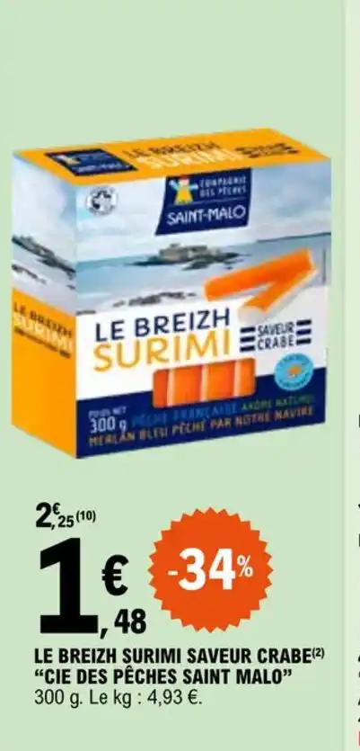 LE BREIZH SURIMI SAVEUR CRABE(2) "CIE DES PÊCHES SAINT MALO" 300 g.