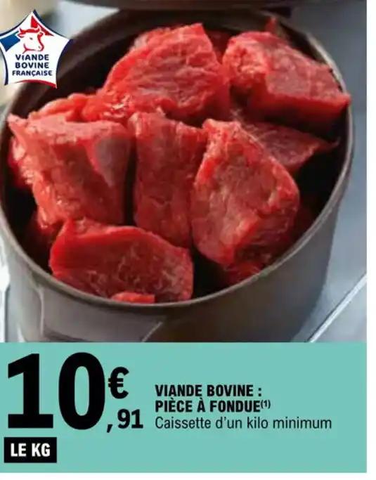 VIANDE BOVINE : PIÈCE À FONDUE(¹)