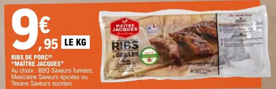 RIBS DE PORC(2) "MAITRE JACQUES"