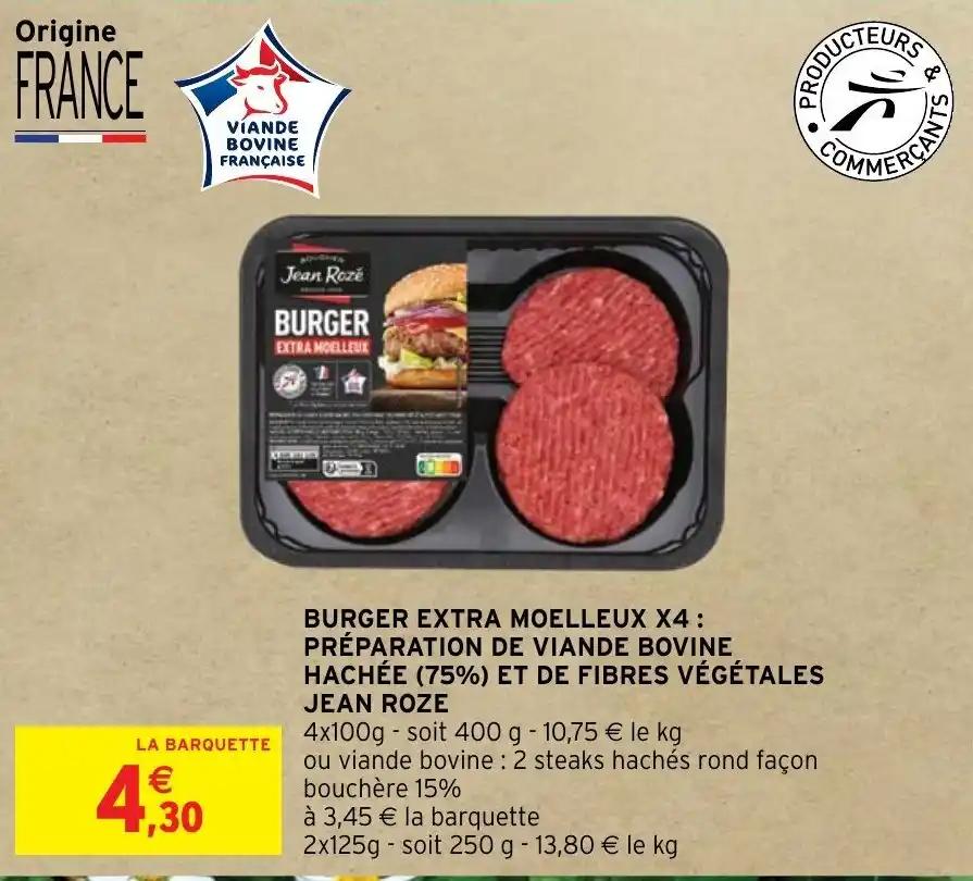BURGER EXTRA MOELLEUX X4 : PRÉPARATION DE VIANDE BOVINE HACHÉE (75%) ET DE FIBRES VÉGÉTALES JEAN ROZE