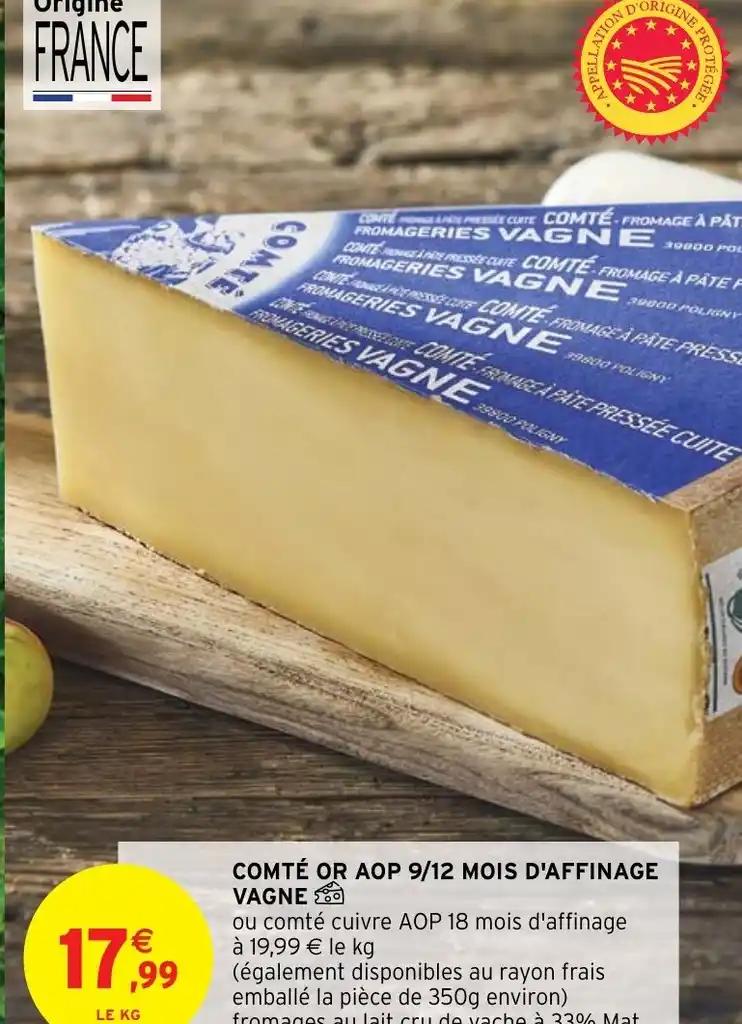 COMTÉ OR AOP 9/12 MOIS D'AFFINAGE VAGNE