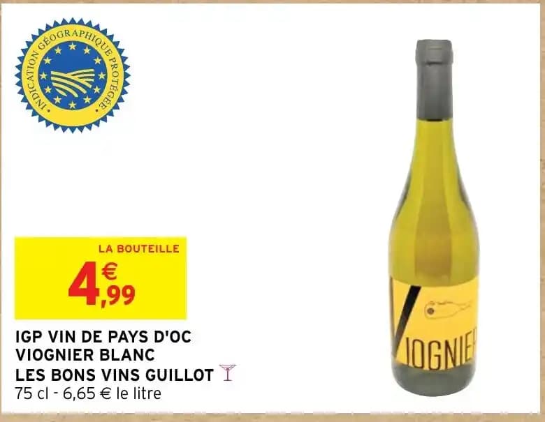 IGP VIN DE PAYS D'OC VIOGNIER BLANC LES BONS VINS GUILLOT Y 75 cl