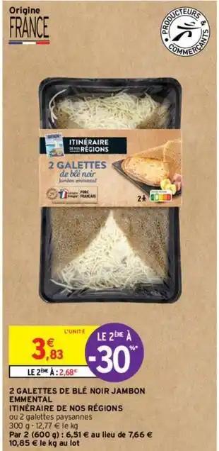 Itinéraire de nos régions - 2 galettes de blé noir jambon emmental