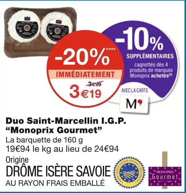 Monoprix Gourmet Duo Saint-Marcellin I.G.P