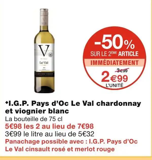 Le Val ◆I.G.P. Pays d’Oc chardonnay et viognier blanc