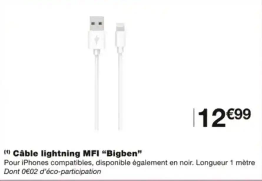(¹) Câble lightning MFI “Bigben”