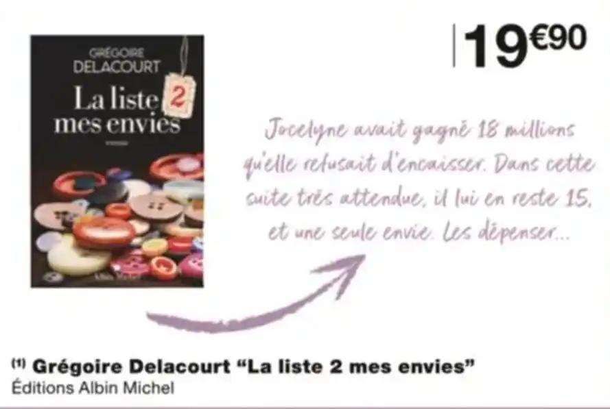 (¹) Grégoire Delacourt “La liste 2 mes envies”