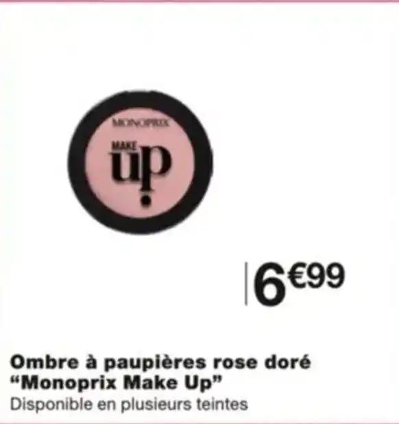 Ombre à paupières rose doré "Monoprix Make Up" Disponible en plusieurs teintes