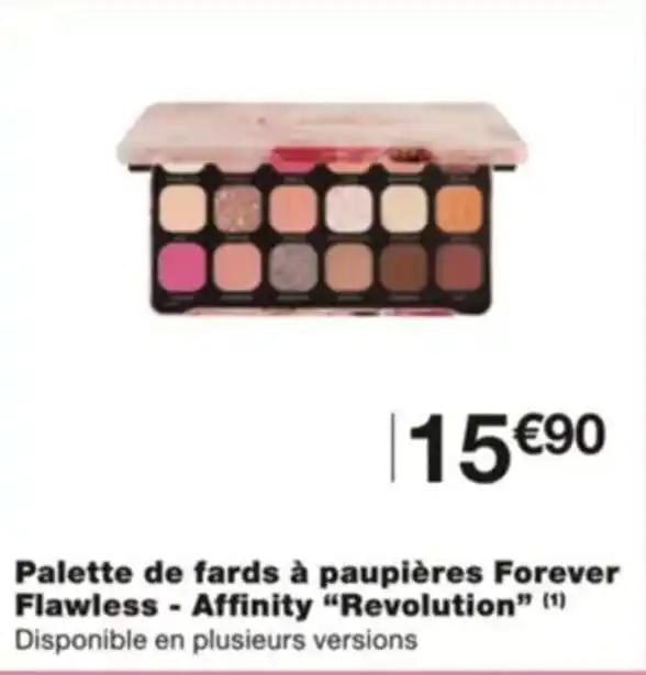 Palette de fards à paupières Forever Flawless - Affinity "Revolution” (¹) Disponible en plusieurs versions