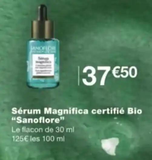 Sérum Magnifica certifié Bio "Sanoflore"