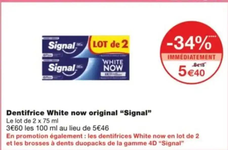 Dentifrice White now original “Signal”