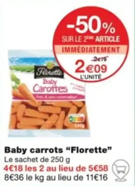 Baby carrots "Florette" Le sachet de 250 g