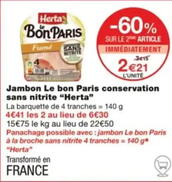 Jambon Le bon Paris conservation sans nitrite "Herta"