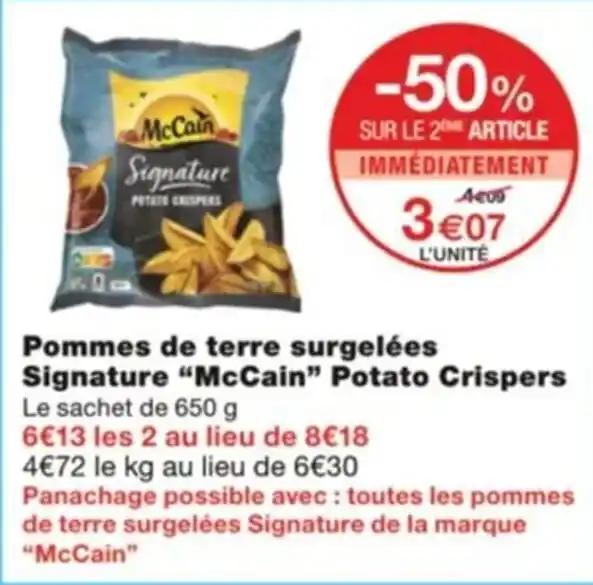 Pommes de terre surgelées Signature "McCain” Potato Crispers Le sachet de 650 g