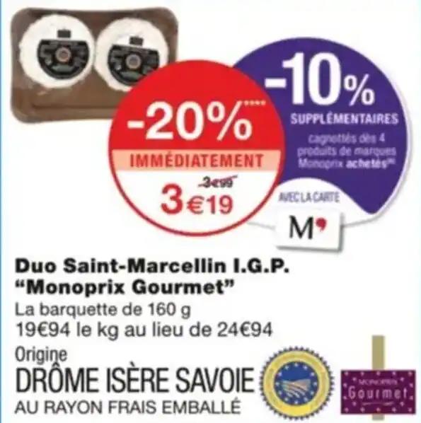 Duo Saint-Marcellin I.G.P. "Monoprix Gourmet"