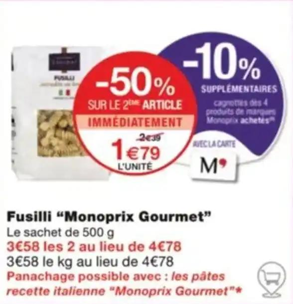 Fusilli “Monoprix Gourmet"