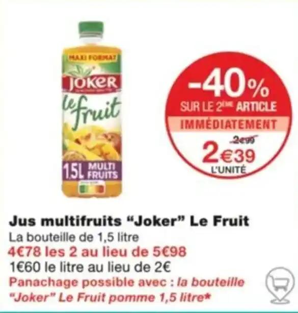 Jus multifruits "Joker” Le Fruit