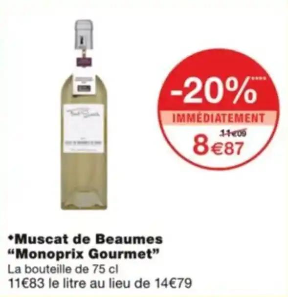 *Muscat de Beaumes "Monoprix Gourmet"