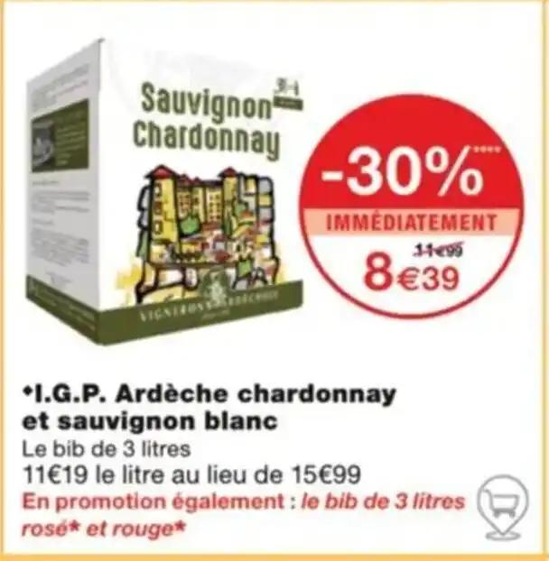 *I.G.P. Ardèche chardonnay et sauvignon blanc