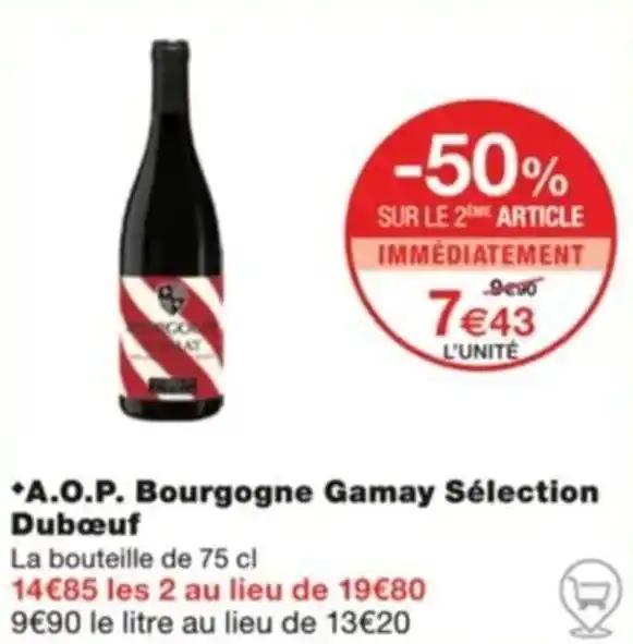 *A.O.P. Bourgogne Gamay Sélection Dubœuf