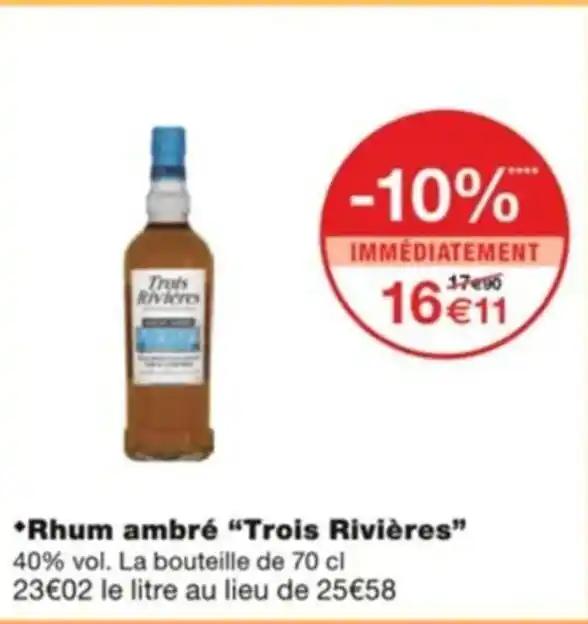*Rhum ambré "Trois Rivières"