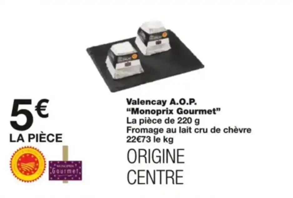 Valencay A.O.P. "Monoprix Gourmet"