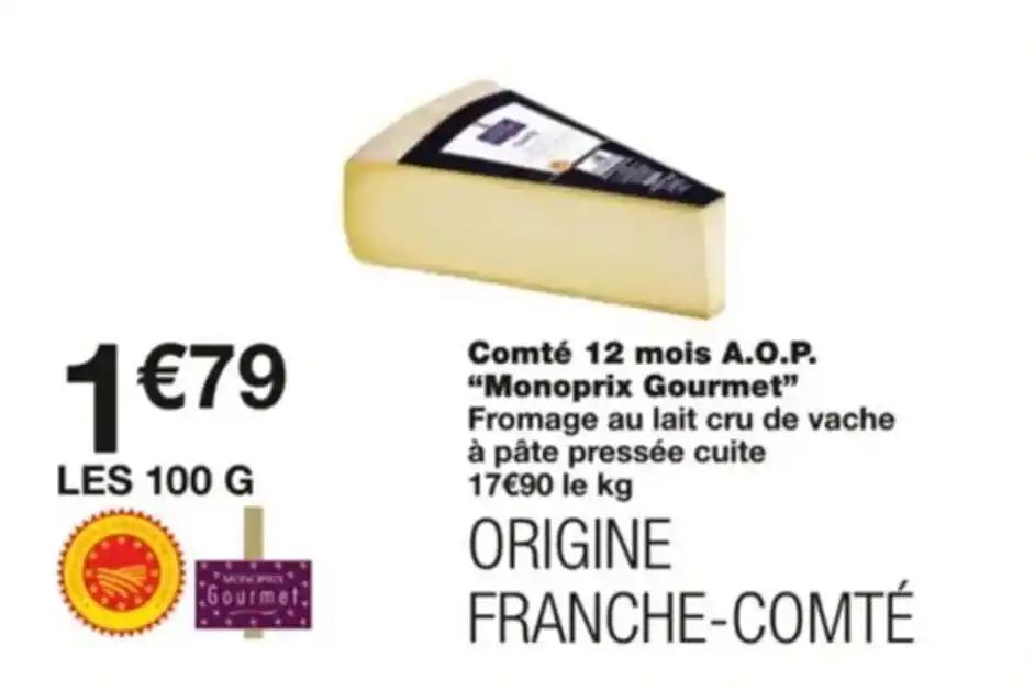 Comté 12 mois A.O.P. "Monoprix Gourmet"