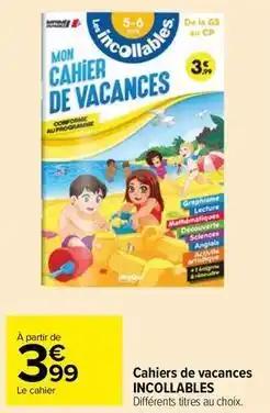 Incollables - cahiers de vacances