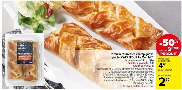 Carrefour - 2 feuilletés tressés champignons poulet le marché