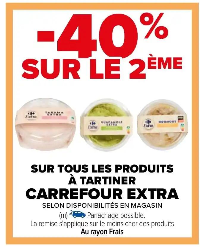 SUR TOUS LES PRODUITS À TARTINER CARREFOUR EXTRA