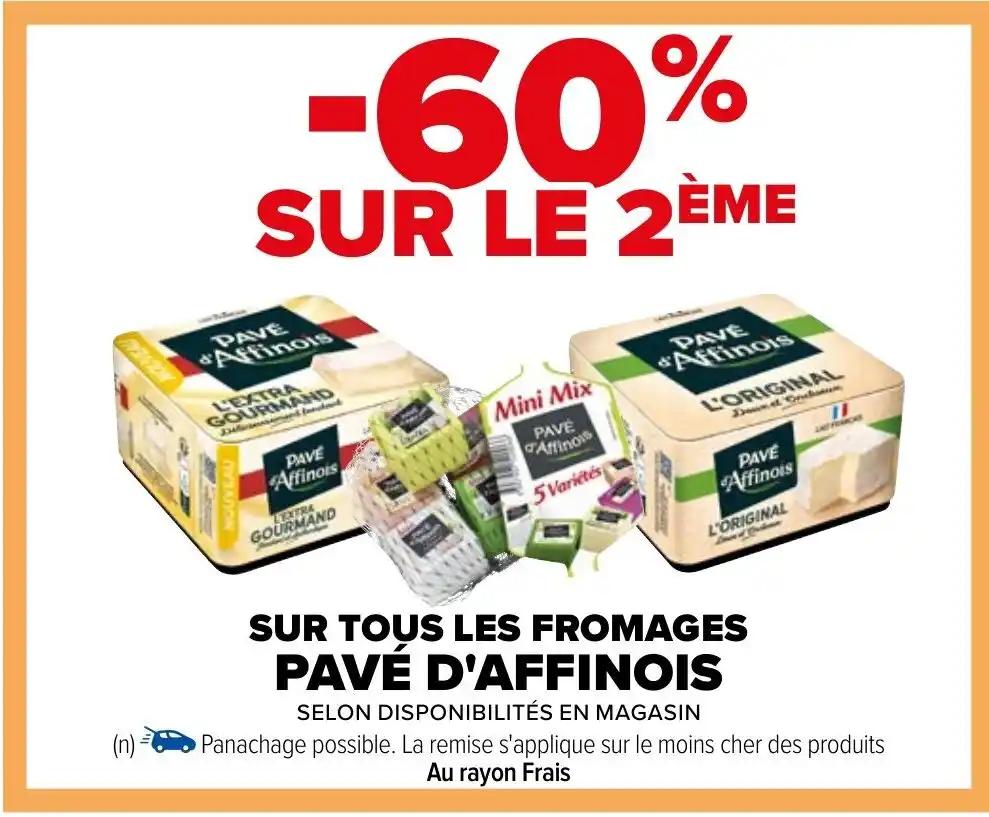 SUR TOUS LES FROMAGES PAVÉ D'AFFINOIS