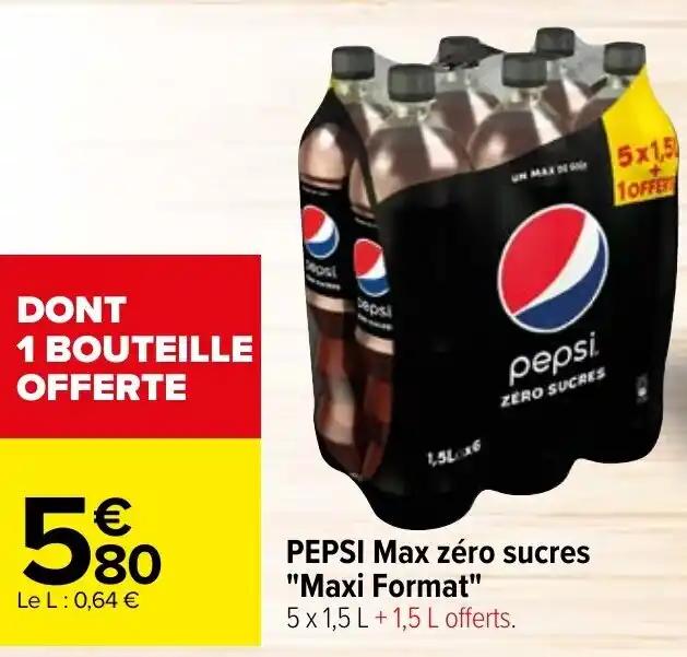 PEPSI Max zéro sucres "Maxi Format"