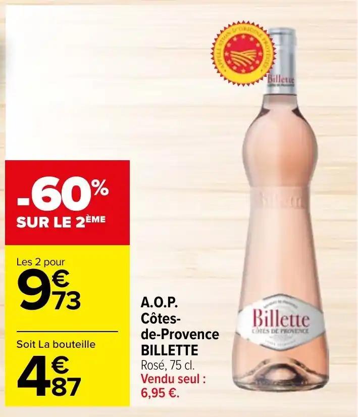 A.O.P. Côtes- de-Provence BILLETTE