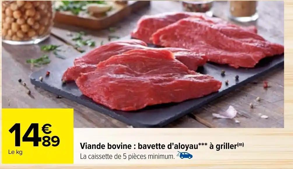 Viande bovine: bavette d'aloyau*** à griller(m)