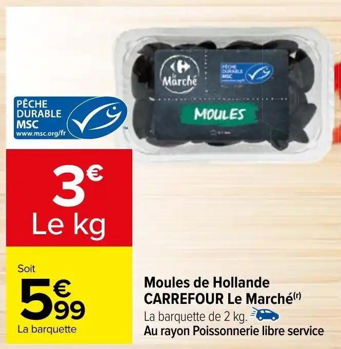 Moules de Hollande CARREFOUR Le Marché (r)