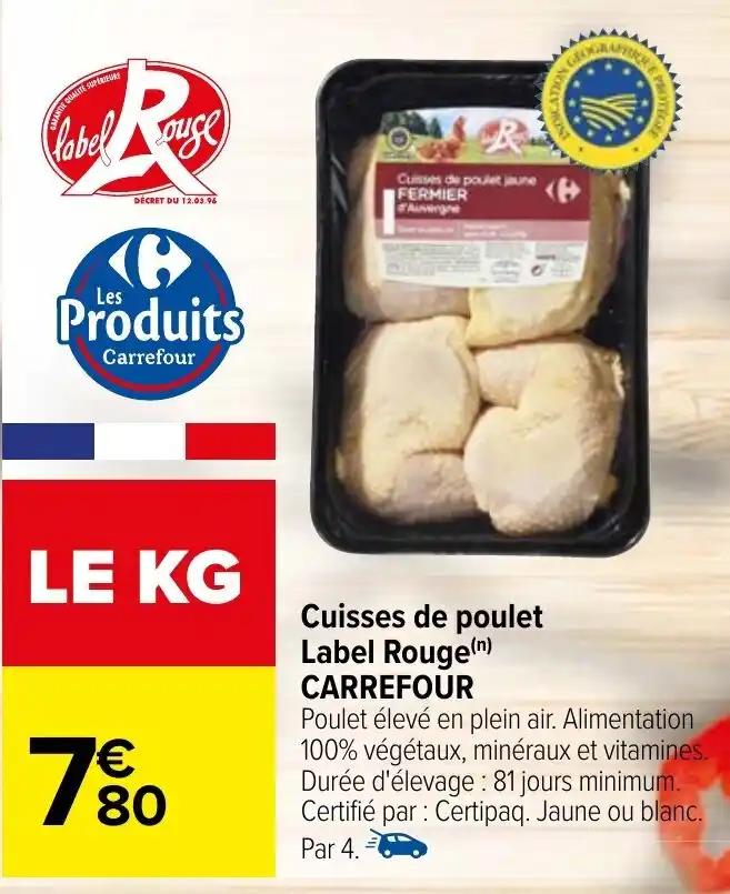 Cuisses de poulet Label Rouge(n) CARREFOUR