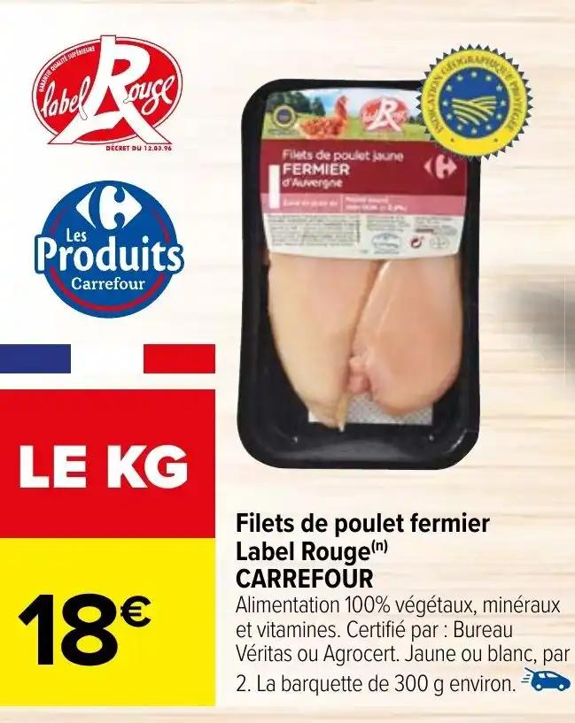 Filets de poulet fermier Label Rouge(n) CARREFOUR