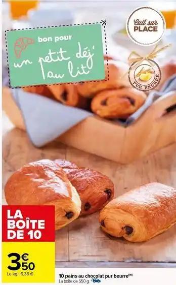 10 pains au chocolat pur beurre