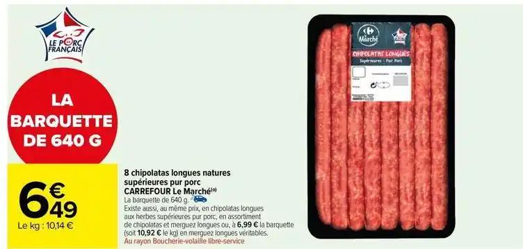 Carrefour - 8 chipolatas longues natures supérieures pur porc le marché