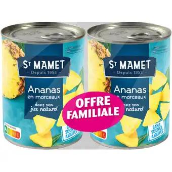 ST MAMET Ananas en morceaux Offre Familiale