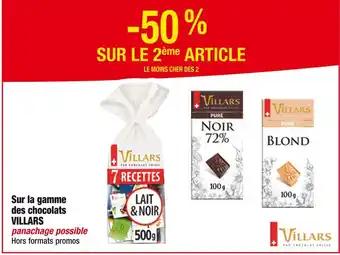 VILLARS -50% SUR LE 2ème ARTICLE sur la gamme des chocolats VILLARS