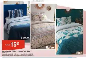 Parure de lit ‘‘Fifties’’, ‘‘Rafael’’ ou ‘‘Rico’’