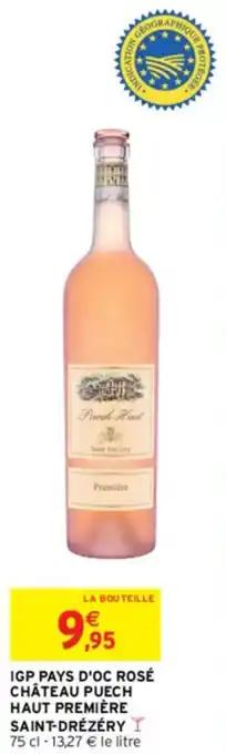IGP PAYS D'OC ROSÉ CHÂTEAU PUECH HAUT PREMIÈRE SAINT-DRÉZÉRY I