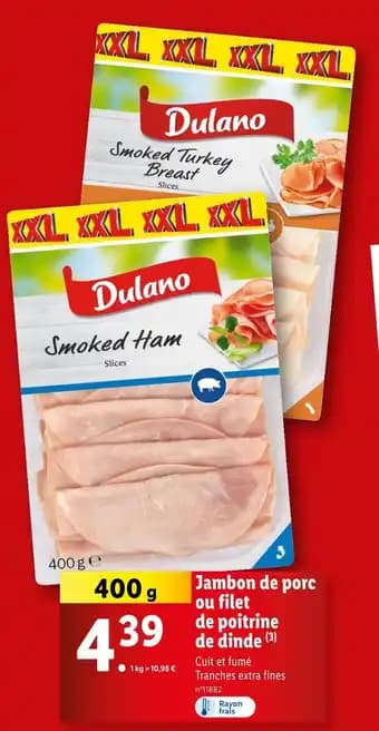Dulano Jambon de porc ou filet de poitrine de dinde