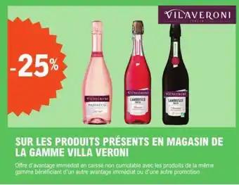 SUR LES PRODUITS PRÉSENTS EN MAGASIN DE LA GAMME VILLA VERONI