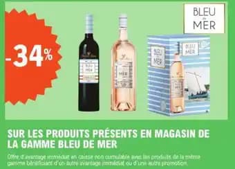 SUR LES PRODUITS PRÉSENTS EN MAGASIN DE LA GAMME BLEU DE MER