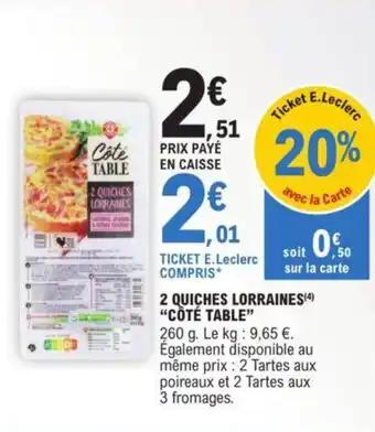 2 QUICHES LORRAINES(4) "CÔTÉ TABLE"
