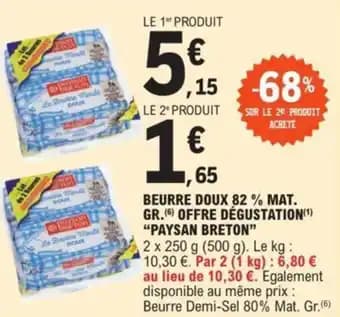 BEURRE DOUX 82 % MAT. GR.(6) OFFRE DÉGUSTATION(1) "PAYSAN BRETON"